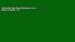 Best seller  Max Reger Modulation (Dover Books on Music)  Full