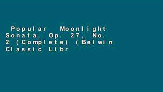 Popular  Moonlight Sonata, Op. 27, No. 2 (Complete) (Belwin Classic Library)  E-book