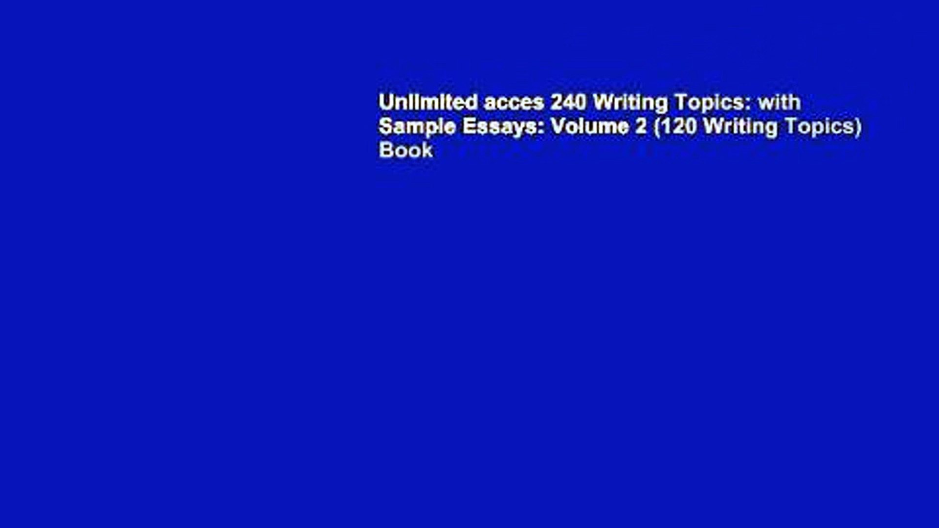 ⁣Unlimited acces 240 Writing Topics: with Sample Essays: Volume 2 (120 Writing Topics) Book