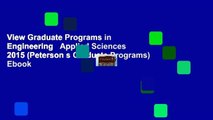 View Graduate Programs in Engineering   Applied Sciences 2015 (Peterson s Graduate Programs) Ebook