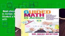 Best ebook  Guided Math in Action: Building Each Student s Mathematical Proficiency with