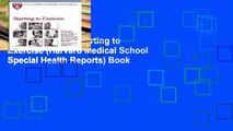Unlimited acces Starting to Exercise (Harvard Medical School Special Health Reports) Book