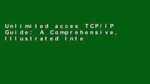 Unlimited acces TCP/IP Guide: A Comprehensive, Illustrated Internet Protocols Reference Book