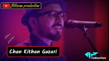 ❤️ Chan kithan Guzari Sanwal Esakhalvei ❤️whatsapp status By Aitisam Production ❣️ - YouTube