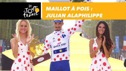 Maillot à Pois : Julian Alaphilippe - Tour de France 2018