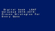 Digital book  LSAT Unlocked 2018-2019: Proven Strategies For Every Question Type   Online (Kaplan