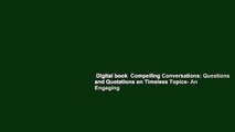 Digital book  Compelling Conversations: Questions and Quotations on Timeless Topics- An Engaging