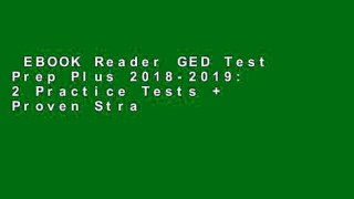 EBOOK Reader GED Test Prep Plus 2018-2019: 2 Practice Tests + Proven Strategies + Online (Kaplan