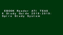 EBOOK Reader ATI TEAS 6 Study Guide 2018-2019: Spire Study System   ATI TEAS VI Test Prep Guide