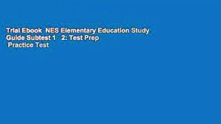 Trial Ebook  NES Elementary Education Study Guide Subtest 1   2: Test Prep   Practice Test