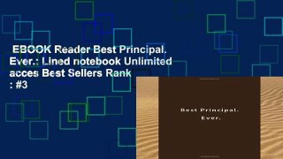 EBOOK Reader Best Principal. Ever.: Lined notebook Unlimited acces Best Sellers Rank : #3