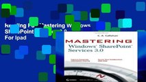 Reading Full Mastering Windows SharePoint Services 3.0 For Ipad