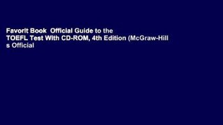 Favorit Book  Official Guide to the TOEFL Test With CD-ROM, 4th Edition (McGraw-Hill s Official