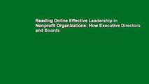 Reading Online Effective Leadership in Nonprofit Organizations: How Executive Directors and Boards