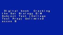 Digital book  Cracking the Sat Biology E/M Subject Test (College Test Prep) Unlimited acces Best