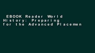 EBOOK Reader World History: Preparing for the Advanced Placement Examination, 2018 Edition