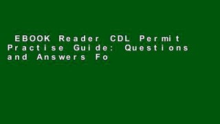 EBOOK Reader CDL Permit Practise Guide: Questions and Answers For CDL Exam Success Unlimited