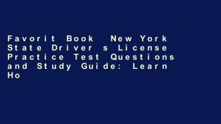 Favorit Book  New York State Driver s License Practice Test Questions and Study Guide: Learn How