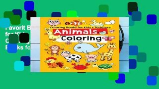 Favorit Book  Coloring Books for Kids   Toddlers: Animals Coloring: Children Activity Books for