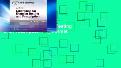 New Releases ACSM s Guidelines for Exercise Testing and Prescription  Any Format