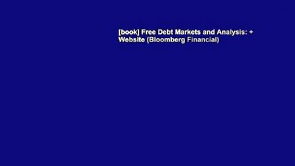 [book] Free Debt Markets and Analysis: + Website (Bloomberg Financial)