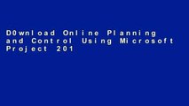 D0wnload Online Planning and Control Using Microsoft Project 2013 For Kindle