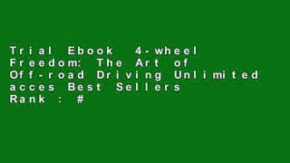 Trial Ebook  4-wheel Freedom: The Art of Off-road Driving Unlimited acces Best Sellers Rank : #3