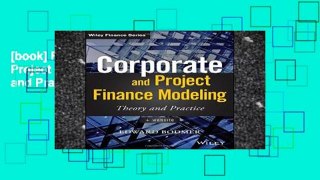 [book] Free Corporate and Project Finance Modeling: Theory and Practice (Wiley Finance)