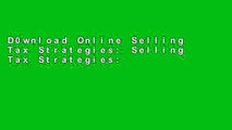 D0wnload Online Selling Tax Strategies: Selling Tax Strategies: The Financial Gravity Guide To
