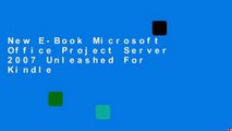 New E-Book Microsoft Office Project Server 2007 Unleashed For Kindle
