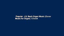 Popular  J.S. Bach Organ Music (Dover Music for Organ)  E-book