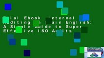 Trial Ebook  Internal Auditing in Plain English: A Simple Guide to Super Effective ISO Audits