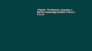 Popular  The Musical Language of Berlioz (Cambridge Studies in Music)  E-book