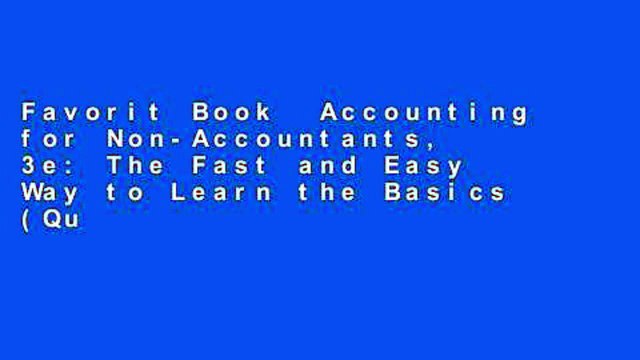 Favorit Book  Accounting for Non-Accountants, 3e: The Fast and Easy Way to Learn the Basics (Quick