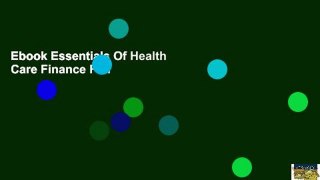 Ebook Essentials Of Health Care Finance Full