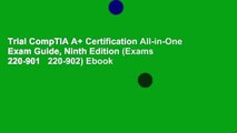 Trial CompTIA A  Certification All-in-One Exam Guide, Ninth Edition (Exams 220-901   220-902) Ebook