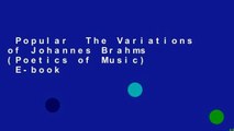 Popular  The Variations of Johannes Brahms (Poetics of Music)  E-book