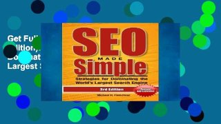 Get Full SEO Made Simple (Third Edition): Strategies for Dominating the World s Largest Search