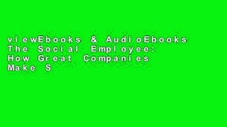 viewEbooks & AudioEbooks The Social Employee: How Great Companies Make Social Media Work For Kindle