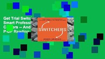 Get Trial Switchers: How Smart Professionals Change Careers -- And Seize Success P-DF Reading