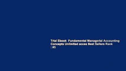 Trial Ebook  Fundamental Managerial Accounting Concepts Unlimited acces Best Sellers Rank : #5