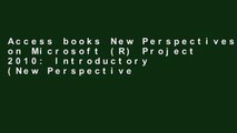 Access books New Perspectives on Microsoft (R) Project 2010: Introductory (New Perspectives