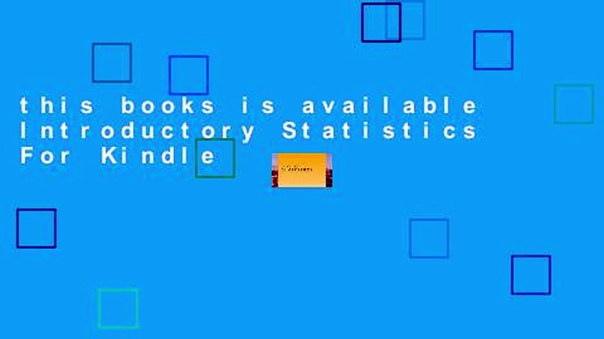 this books is available Introductory Statistics For Kindle