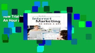 New Trial Internet Marketing: An Hour a Day P-DF Reading