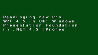Readinging new Pro WPF 4.5 in C#: Windows Presentation Foundation in .NET 4.5 (Professional
