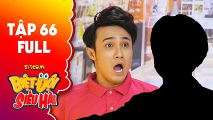 Biệt đội siêu hài - tập 66 full- Huỳnh Lập điêu đứng khi bị siêu trộm -ghé thăm- dù đã cực cảnh giác
