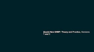 [book] New SNMP: Theory and Practice, Versions 1 and 2