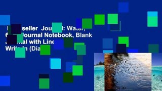 Best seller  Journal: Water, 6 x 9 Journal Notebook, Blank Journal with Lines to Write In (Diary,