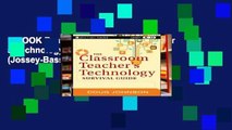 EBOOK Reader The Classroom Teacher s Technology Survival Guide (Jossey-Bass Teacher Survival