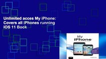 Unlimited acces My iPhone: Covers all iPhones running iOS 11 Book